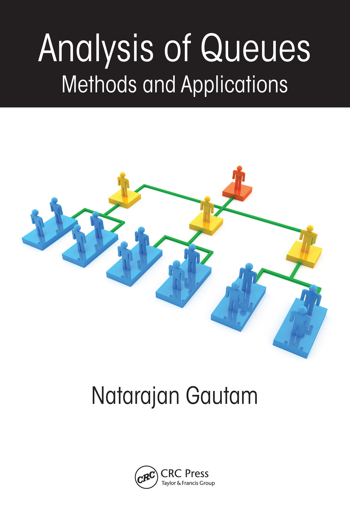 Cover of Analysis of Queues: Methods and Applications